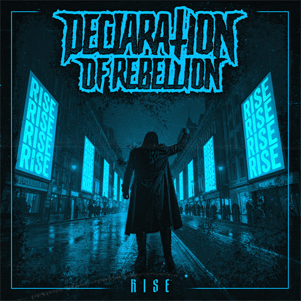 Declaration Of Rebellion. Rise Single Declaration Of Rebellion. Rise Single